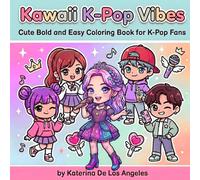 Kawaii K-POP Vibes: Cute Bold and Easy Coloring Book for K-POP Fans