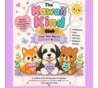 Kawaii Kind Club - Mindful and Calm: Mindful and Calm