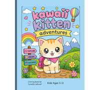 Kawaii Kitten Adventures: A Cute, fun & adventurous coloring book for kids