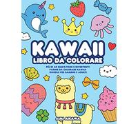 Kawaii libro da colorare: Più di 40 simpatiche e divertenti pagine da colorare Kawaii doodle per bambini e adulti