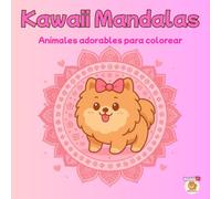 Kawaii Mandalas: Adorables animales para Colorear (120 páginas)