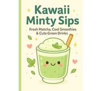 Kawaii Minty Sips: Fresh Matcha, Cool Smoothie & Cute Green Drinks - A Refreshing Taste Adventure