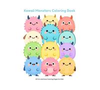 Kawaii Monsters Coloring Book: 25 Cute and Silly Creatures for Kids Ages 3-7