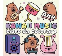 Kawaii Music | Libro da Colorare | 40 immagini cute & easy di capibara con strumenti musicali