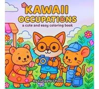 Kawaii Occupations Coloring Book: Fun Jobs and Professions for Kids, Toddlers, and Kawaii Lovers of All Ages
