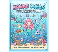 Kawaii Ocean Coloring Book for Kids: 25 Cute, Bold & Easy Ocean Animals and Sea Creature Coloring Pages for Boys & Girls Ages 4-8 | Fun Underwater ... Whales, Dolphins, Turtles, Octopuses & More