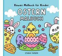 Kawaii Ostern Malbuch für Kinder ab 3 Jahren: Süße Ostermotive mit Hasen, Küken, Eiern - Große Motive mit Dicken Linien