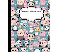 Kawaii Pandas Composition Note Book: Wide Ruled Note Book - 7.5 x 9.25 Inches - 120 Pages | Journal, Note Taking, Suitable for School Girls, Boys, Teens & adults