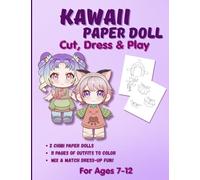 Kawaii Paper Doll: Chibi Anime Paper Dolls for Girls Ages 7-12 | Cut Out, Color & Mix-and-Match Outfits