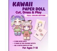 Kawaii Paper Doll Cut, Dress & Play. Full Color Edition For Ages 7-12