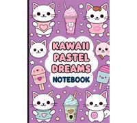 Kawaii Pastel Dreams Notebook: Cute Back-to-School Journal for Girls with Adorable Doodles