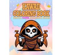 Kawaii Pastel Goth Coloring Book: A Dark Cute Aesthetic Coloring Book for Teens and Adults with Skulls, Bats, Hearts, and Spooky Sweet Designs