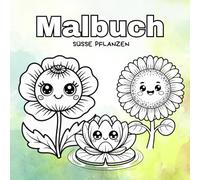 Kawaii Pflanzen Malbuch - Süße Blümchen & Baumfreunde zum Ausmalen!