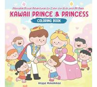 Kawaii Prince & Princess Coloring Book: Adorable Royal Adventures to Color for Kids and All Ages
