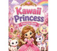 Kawaii Princess Coloring Book: 100 Cute Princess Coloring Pages for Kids Ages 4-8