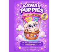 Kawaii Puppies Adventures: Fun and Easy Coloring Book for Kids Ages 3-7