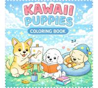 Kawaii Puppies Coloring Book: Simple and Cute Puppy Scenes with Bold Lines for Easy Screen-Free Fun, Stress Relief and Creativity Boost for Kids and Adults