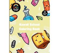 Kawaii School Coloring Book: For Kids, Color 30 Large-Print, Easy, Simple Illustrations