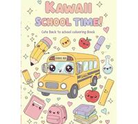 Kawaii School Time! Cute Back to School Coloring Book