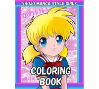 Kawaii Shojo Girls Coloring Book: 40 Pages of Cute Anime Style Girls to Color | Fun & Relaxing for Kids, Teens, and Adults | No AI