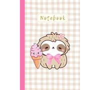 Kawaii Sloth Notebook with Ice Cream | 120 Lined Pages | Cute Pastel Journal for Kids, Teens & Stationery Lovers | 6" x 9": Adorable Sloth-Themed ... Accents | Perfect for Journaling & School