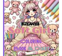 Kawaii Soft-Girl: A Coloring Book & Diary to get creative