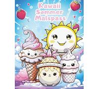 Kawaii Sommer Malspass: Ein Malbuch für Kinder von 4 - 9 Jahren - mit 31 süßen Sommerbildern zum Ausmalen