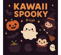 KAWAII SPOOKY: “Spooky-Cute Friends to Color and Enjoy”