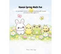 Kawaii Spring Math Fun: A Cute Math Activity and Coloring Book with Garden Animals for Kids Ages 4-7