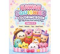 Kawaii Squishies Coloring Book: 50+ Big and Easy Cute Coloring Pages for Kids Ages , 4 5 & 6