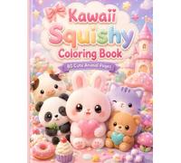 Kawaii Squishy: 80 Super Cute Kawaii Coloring Pages for Kids Ages 3-8