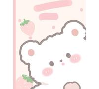 Kawaii Strawberry Bear Notebook - Cute 7.5x9.25 Journal with 100 Lined Pages, Pastel Pink Aesthetic Writing Notebook for Girls, Students, & Stationery Lovers: Adorable Pastel Bear and Strawberry Cover | Soft Matte Finish | Perfect for School, Journaling