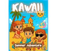 Kawaii Summer Adventure Coloring Book for Kids Ages 6-10: 45 Cute Animal Illustrations to Color Plus 5 Spot the Difference Puzzles for Creative Summer Fun