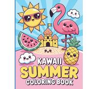 Kawaii Summer Coloring Book: Cute and Easy Beach, Fruit, Ocean, and Vacation Designs for Kids
