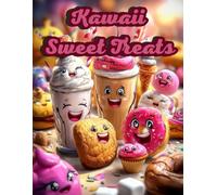 Kawaii Sweet Treats: Color the cutest desserts and candies in a world full of sweetness!
