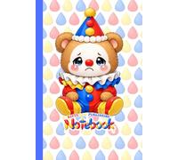 Kawaii Teary Teddy Clown Journal: Notebook with Vibrant Primary Colors