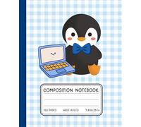 Kawaii Tech Penguin Notebook - Cute Blue Gingham Composition Book for Boys & Girls | Penguin with Laptop | Wide Ruled, 120 Pages, 7.5 x 9.25 in: ... for Students, Coders & Digital Creatives