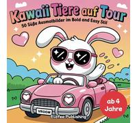 Kawaii Tiere auf Tour - 50 süße Ausmalbilder im Bold and Easy Stil: Süße Tiere in lustigen Fahrzeugen - vom Cabrio bis zum U-Boot. Ideal für Kinder ab 4 Jahren, Anfänger und Kawaii-Fans
