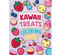 Kawaii Treats Coloring Book: Color your favorite Kawaii treats with this fun and adorable coloring book!