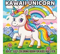 Kawaii Unicorn Coloring Book for Kids Ages 4-8: Fantasy Meadow Adventure-Relaxing & Creative Designs: Adorable Fantasy Unicorns, Magical Rainbow Scenes, and Easy-to-Color Pages for Ages 4-8
