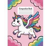 Kawaii Unicorn Rainbow Composition Notebook: 120 Pages, with Cartoon Cover Design, designed for Ideas, School Notes, Kids, Teens, Back to School ... Notes, Kids, Teens, Back to School gifts