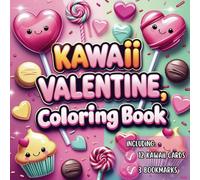 KAWAII VALENTINE, COLORING BOOK: Bold and Easy Kawaii Food | 50+ Fun Single-Sided Designs for Kids, Adults, and Young Artists Featuring Cupcakes, ... and More! | Cute love food coloring book