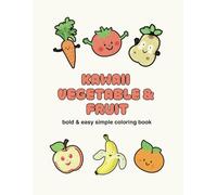 kawaii vegetable & frut: bold & easy simple coloring book