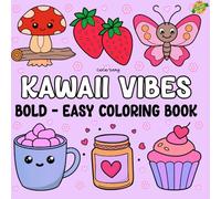kawaii vibes - Simple and Big Designs for Relaxation Featuring Animals, Landscape, Flowers, Cute Things And Many More (Bold and Easy Coloring)