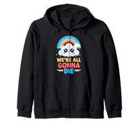 Kawaii We're All Gonna Die Grafica Arcobaleno Nuvola Divertente Felpa con Cappuccio