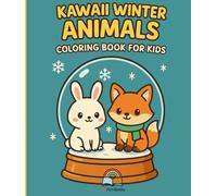 Kawaii Winter Animals - Cute Coloring Book for Kids: Adorable Winter Animal Designs for Kids