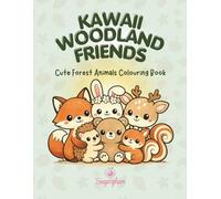 Kawaii Woodland Friends: A Cozy Coloring Book for Kids Ages 4-8