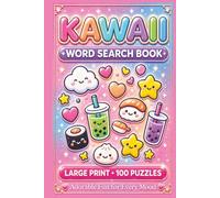Kawaii Word Search Book: Large Print Puzzle Collection with 100 Puzzles and 2000 Unique Words on Chibi Characters, Pastel Aesthetic, and Cute Food