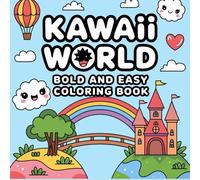 Kawaii World Bold and Easy Coloring Book