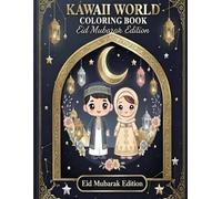 Kawaii World Coloring Book: Eid Mubarak Edition